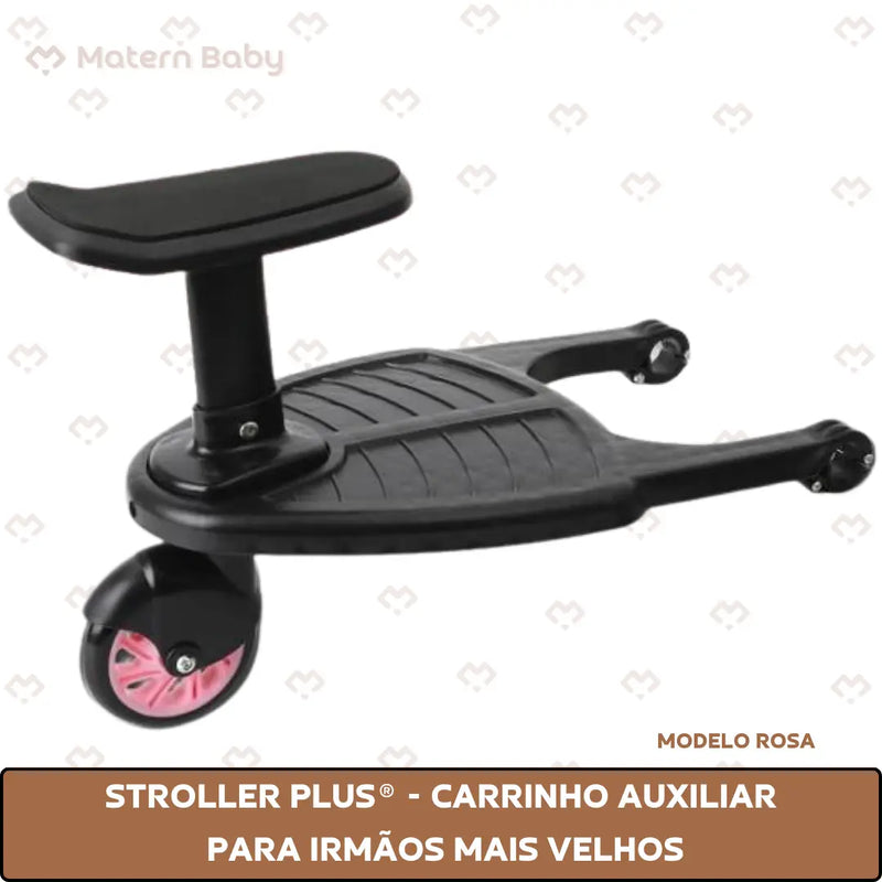 Stroller Plus® - Carrinho Auxiliar para Irmãos Mais Velhos